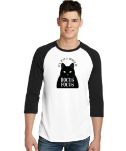 It's Just A Bunch Of Hocus Pocus Cat Raglan Tee