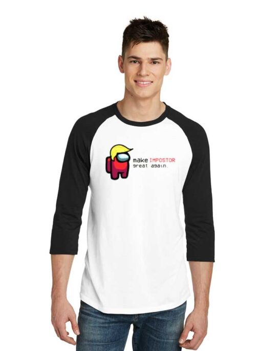 Make Impostor Great Again Donald Trump Raglan Tee