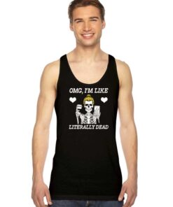 OMG I'm Like Literally Dead Skeleton Halloween Tank Top