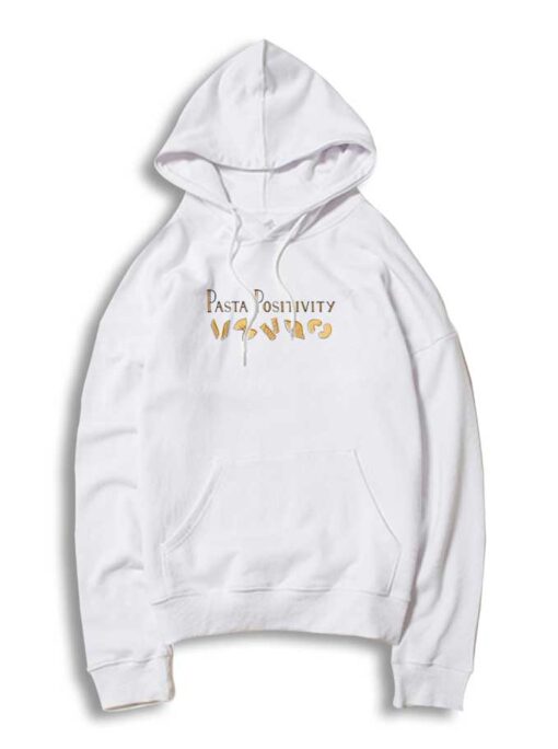 Pasta Positivity All Kind Of Pasta Hoodie