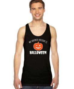 Pumpkin My Favorite Holiday Is Halloween Tank Top