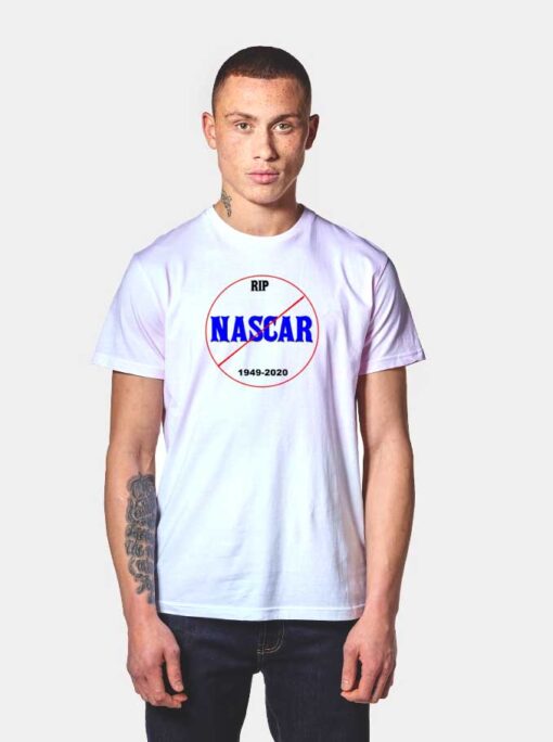 RIP Nascar Race Car 1949-2020 T Shirt