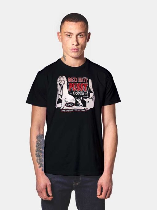 Red Hot Pussy Liquor Adult Thing T Shirt