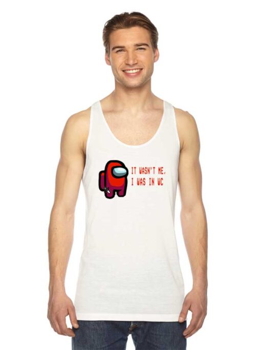 Red Impostor It Wasn't Me I Was In WC Tank Top