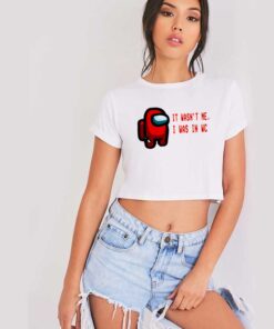 Red Impostor It Wasn't Me I Was In WC Crop Top Shirt