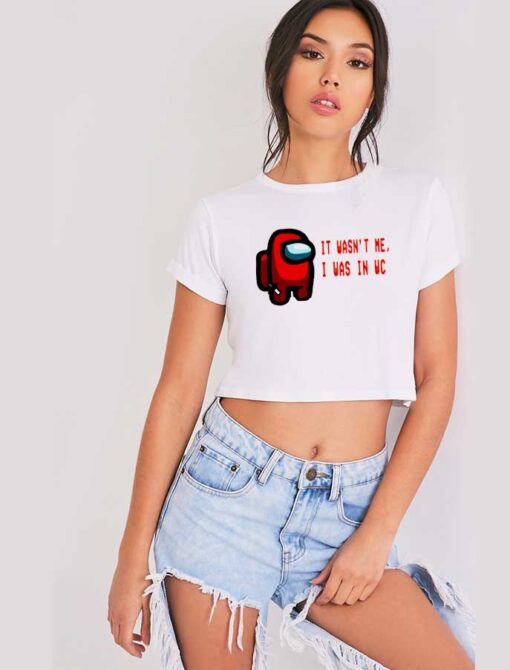 Red Impostor It Wasn't Me I Was In WC Crop Top Shirt