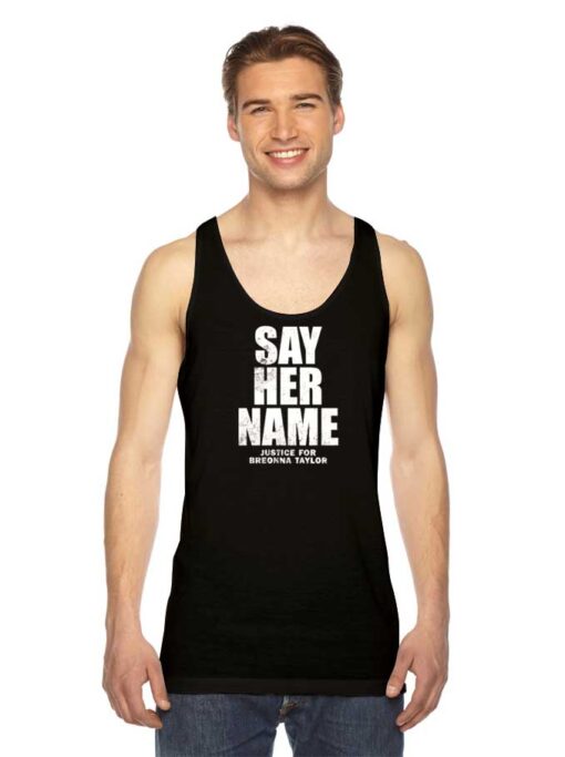 Say Her Name Justice For Breonna Taylor Racist Tank Top