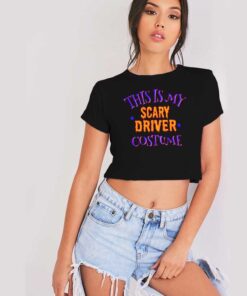 This Is My Scary Driver Costume Halloween Crop Top Shirt