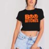 Halloween October Boo Bitches Pumpkin Crop Top Shirt