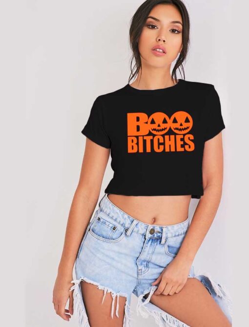 Halloween October Boo Bitches Pumpkin Crop Top Shirt