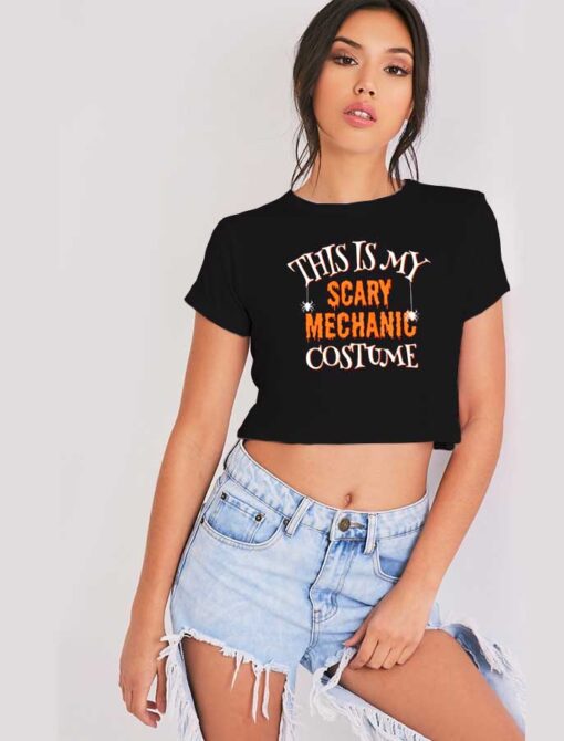 This Is My Scary Mechanic Costume Halloween Crop Top Shirt