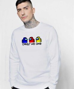 Trust No One In Among Us Sweatshirt