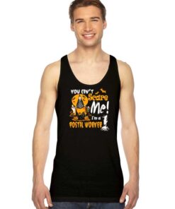 You Can't Scare Me I'm A Postal Worker Halloween Tank Top