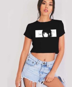 Anime Girl Bitch You Ain't Kawaii Crop Top Shirt