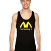 Bitch I'm Loving It McDonald Logo Tank Top