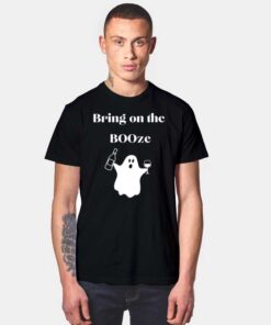 Bring On The BOOze Drinking Ghost T Shirt