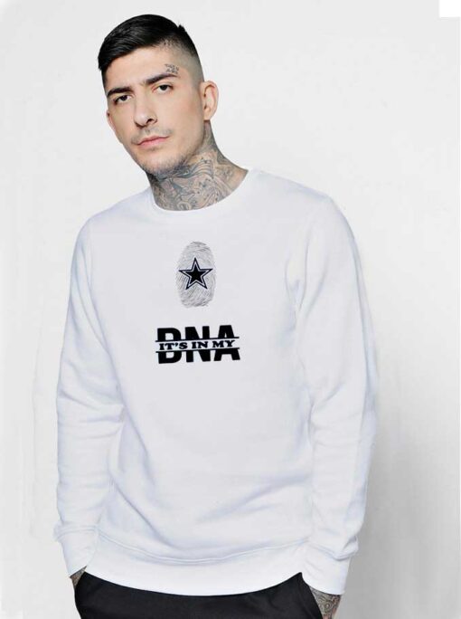 Dallas Cowboys It's In My DNA Sweatshirt