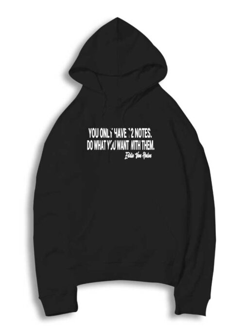 Eddie Van Halen You Only Have 12 Notes Hoodie