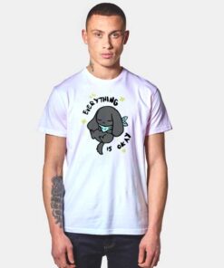 Everything Is Okay Kawaii Puppy T Shirt