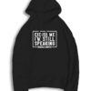 Excuse Me I'm Speaking Kamala Harris Hoodie