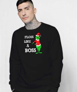 Floss Like A Boss Grinch Dance Sweatshirt