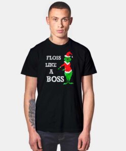 Floss Like A Boss Grinch Dance T Shirt