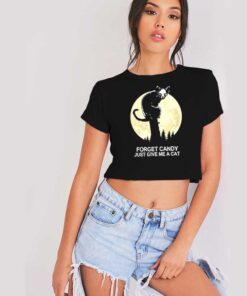 Forget Candy Just Give Me A Cat Halloween Crop Top Shirt