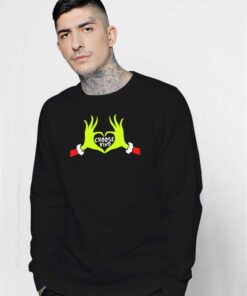 Grinch Hand Love Choose Kind Sweatshirt