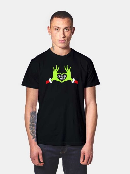 Grinch Hand Love Choose Kind T Shirt