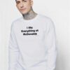 I Ate Everything At McDonalds Quote Sweatshirt