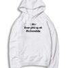 I Ate Everything At McDonalds Quote Hoodie