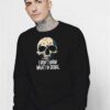 I Don't Know What I'm Doing Skull Halloween Sweatshirt