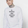 I'm Mickey Doing Mickey Things Sweatshirt