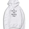 I'm Mickey Doing Mickey Things Hoodie