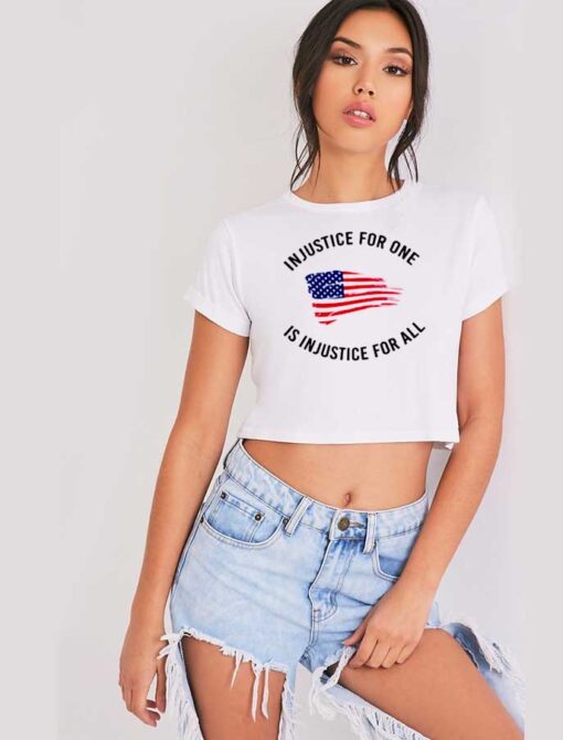 Injustice For One Is Injustice For All President Crop Top Shirt