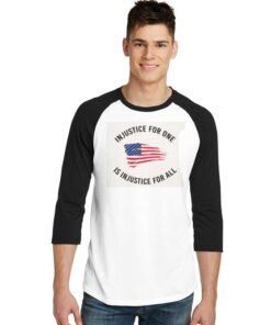 Injustice For One Is Injustice For All President Raglan Tee