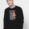 Is There A Refund For Being An Adult Sloth Sweatshirt