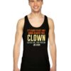 It's Hard To Talk With This Clown Joe Biden Tank Top