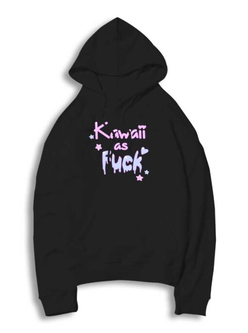 Kawaii As Fuck Dripping Star Hoodie