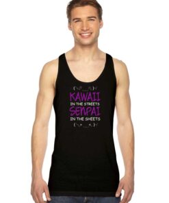 Kawaii In The Streets Senpai In The Sheets Tank Top