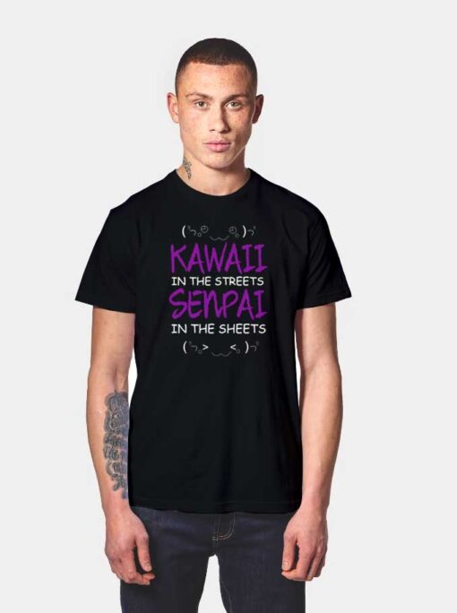 Kawaii In The Streets Senpai In The Sheets T Shirt