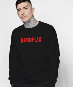 Nerdflix Parody Netflix And Chill Logo Sweatshirt