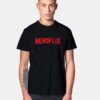 Nerdflix Parody Netflix And Chill Logo T Shirt