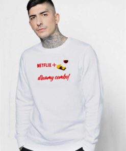 Netflix And Dreamy Combo And Chill Sweatshirt