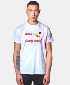 Netflix And Dreamy Combo And Chill T Shirt