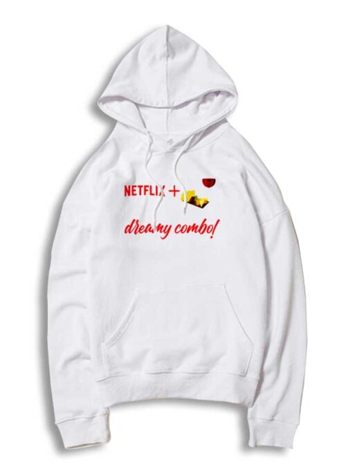 Netflix And Dreamy Combo And Chill Hoodie