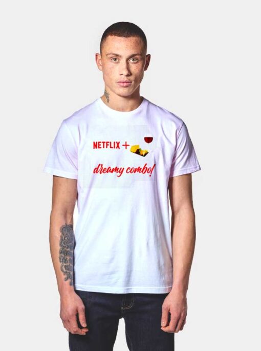 Netflix And Dreamy Combo And Chill T Shirt