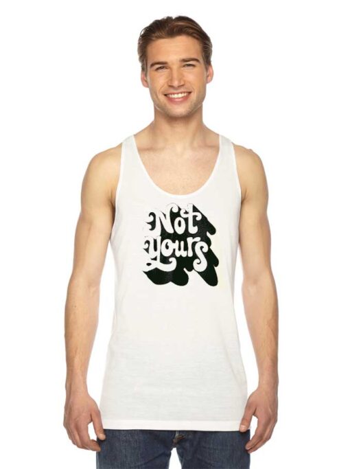 Not Yours Vintage Word Art Logo Tank Top