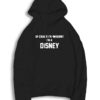 Of Course I'm Awesome I'm A Disney Hoodie