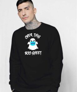 Over This 2020 Boo Sheet Halloween Sweatshirt